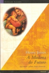 Capa de A madona do futuro - Henry James