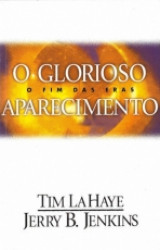 Capa de Glorioso Aparecimento: O fim das Eras - Tim LaHaye e Jerry B. Jenkins