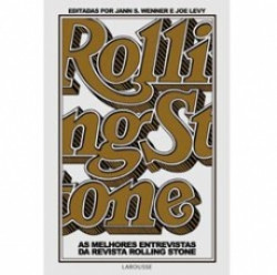 Capa de As melhores entrevistas da revista Rolling Stone - Jann S. Wenner (edit.); Joe Levy (edit.)