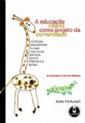 Capa de A educação infantil como projeto da comunidade - Aldo Fortunati