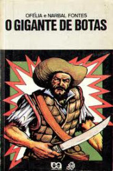 Capa de O gigante de botas - Ofélia Fontes; Narbal Fontes