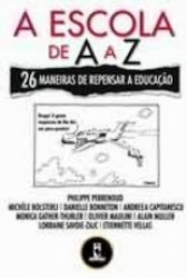 Capa de A escola de A a Z - Philippe Perrenoud; outros
