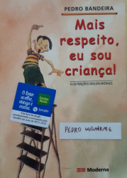 Capa de Mais respeito, eu sou criança! - Pedro Bandeira