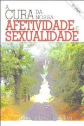 Capa de A cura da nossa afetidade e sexualidade - Comunidade Canção Nova