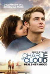 Capa de Morte e vida de charlie St. Cloud - Ben Sherwood