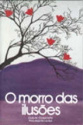 Capa de O morro das ilusões - Zibia Gasparetto; Espírito Lúcius