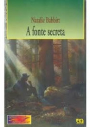 Capa de A fonte secreta - Natalie Babbit