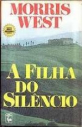 Capa de A filha do silêncio - Morris West