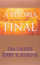 Capa de A vitória final - Tim LaHaye; Jerry B. Jenkins