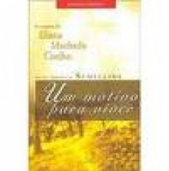 Capa de Um motivo para viver - Eliana Machado Coelho; Espírito Schellida