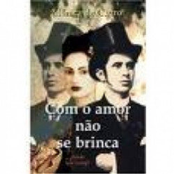 Capa de Com o amor não se brinca - Mônica de Castro; Espírito Leonel