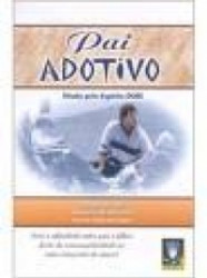 Capa de Pai adotivo - Amarilis de Oliveira; Espírito Dori