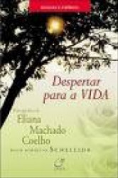 Capa de Despertar para a vida - Eliana Machado Coelho; Espírito Schellida