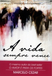 Capa de A vida sempre vence - Marcelo Cézar; Espírito Marco Aurélio