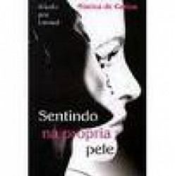 Capa de Sentindo na própria pele - Mônica de Castro; Espírito Leonel
