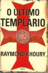 Capa de O último templário - Raymond Khoury