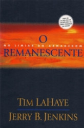 Capa de O Remanescente - No limiar do Armagedom - Tim LaHaye e Jerry B. Jenkins