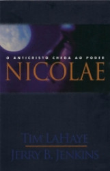 Capa de Nicolae - O Anticristo chega ao poder - Tim LaHaye e Jerry B. Jenkins