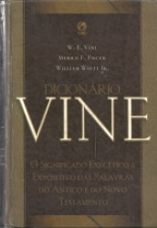 Capa de Dicionário vine - W. E. Vine; Merril F. Unger; William White Jr.
