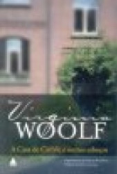 Capa de A Casa de Carlyle e outros esboços - WOLF, Virginia. Org. David Bradshaw. Trad.Carlos Tadeu Galvão.