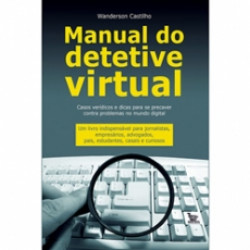 Capa de Manual do detetive virtual - Wanderson Castilho