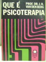 Capa de Que é Psicoterapia - Prof. Dr. J. H. Van Den Berg