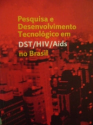 Capa de Pesquisa e Desenvolvimento Tecnológico em DST/HIV/Aids no Brasil - Ministério da Saúde, Coordenação Nacional de DST e Aids