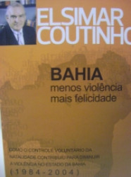 Capa de Bahia menos violência, mais felicidade - Elsimar Coutinho