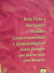 Capa de Bela Vista e Horizontes: Estudos comportamentais e Epidemiológico entre homens que fazem sexo com homens - Ministério da Saúde, Coordenação Nacional de DST e Aids