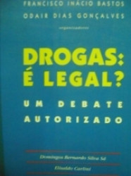 Capa de Drogas: É legal? - Francisco Inácio Bastos, Odair Dias Gonçalves