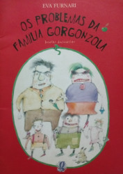 Capa de Os problemas da família Gorgonzola - Eva Furnari