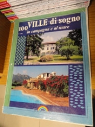 Capa de 100 ville di sogno in campagna e al mare - 