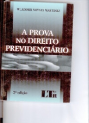 Capa de A prova no direito previdenciário - Wladimir Novaes Martinez