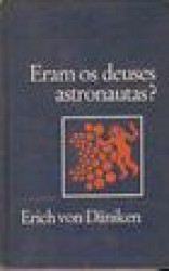 Capa de Eram os deuses astronautas? - Erich von Daniken