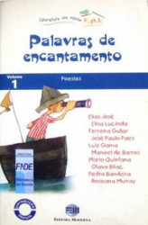 Capa de Palavras de encantamento - Elias José; Elisa Lucinda; Ferreira Gullar; José Paulo Paes; Luis Gama; Manoel de Barros; Maria Quintana; Olavo Bilac: Pedro Bandeira; Roseane Murray