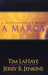 Capa de A marca - Tim LaHaye; Jerry B. Jenkins