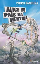 Capa de Alice no País da Mentira - Pedro Bandeira