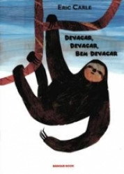 Capa de Devagar, devagar, bem devagar - Eric Carle