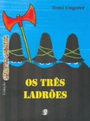 Capa de Os três ladrões - Tommi Ungerer, tradução Gian Calvi