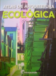 Capa de Atlas de Arquitetura Ecológica - Sergi Costa Duran, Julio Fajardo Herrero