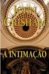 Capa de A intimação - John Grisham