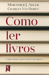 Capa de Como ler livros - Mortimer J. Adler; Charles Van Doren