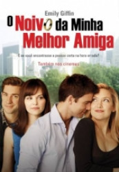 Capa de O noivo da minha melhor amiga - Emily Giffin