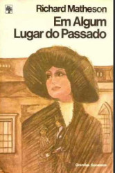 Capa de Em algum lugar do passado - Richard Matheson