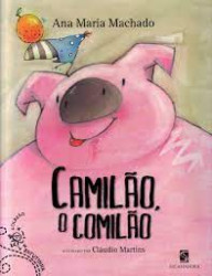 Capa de Camilão, o comilão - Ana Maria Machado
