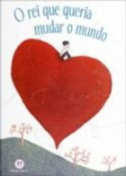 Capa de O Rei que queria mudar o mundo - Juliia