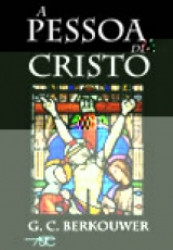 Capa de A pessoa de Cristo - G. C. Berkouwer