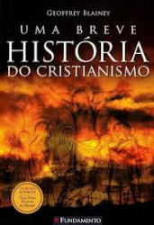 Capa de Uma breve história do cristianismo - Geoffrey Blainey