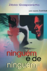 Capa de Ninguém é de ninguém - Zibia Gasparetto; Espírito Lúcius