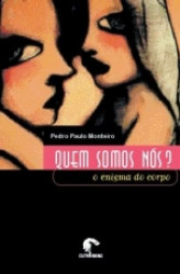Capa de Quem Somos Nós - Pedro Paulo Monteiro